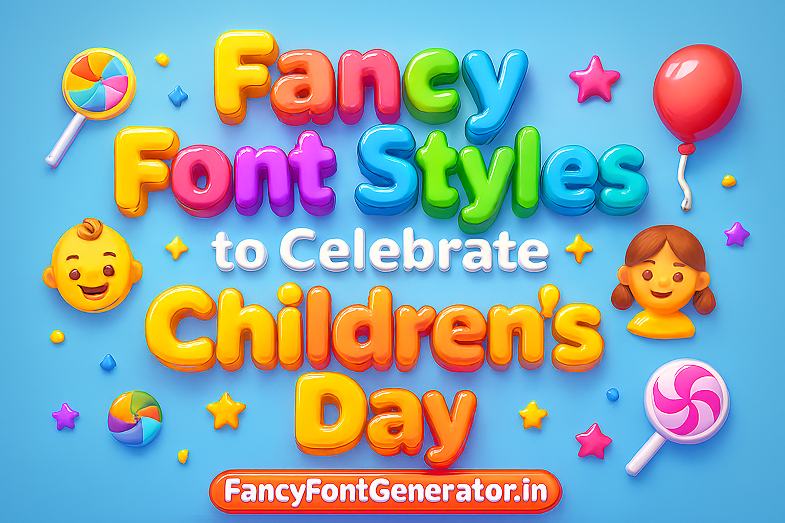 👶 Fancy Font Styles to Celebrate Children’s Day [November 14, 2025]